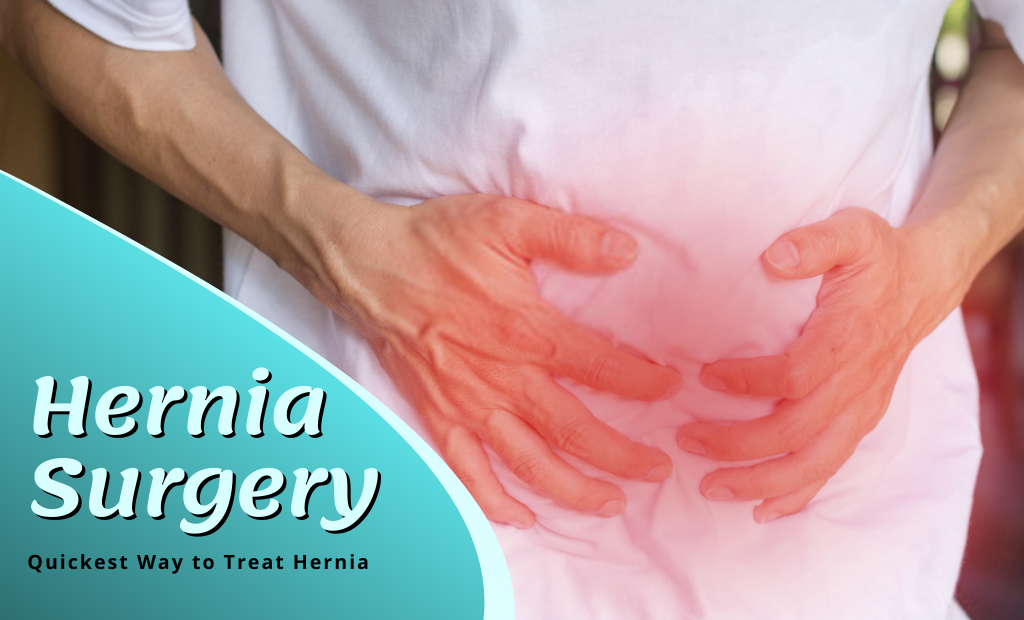 Hernia Surgery in Ahmedabad: Quickest Way to Treat Hernia