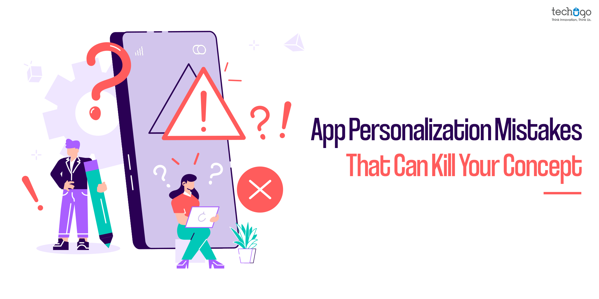 App Personalization Mistakes That Can Kill Your Concept