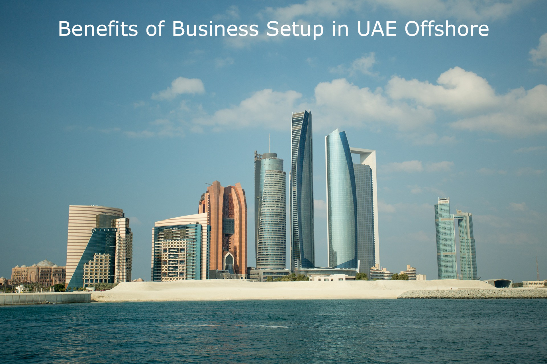 Benefits of Business Setup in UAE Offshore