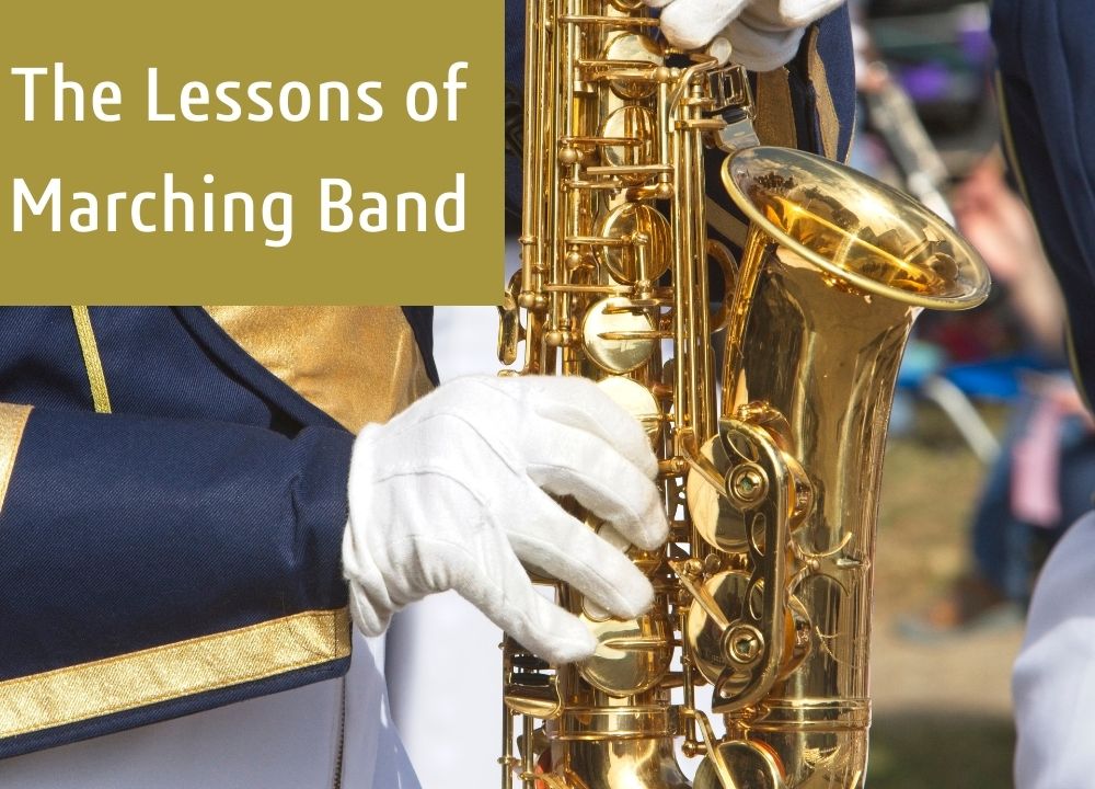 The Lessons of Marching Band
