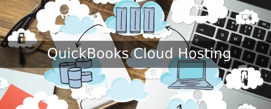 QuickBooks Cloud Hosting: Complete Guide For Beginners