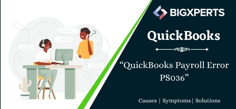 QuickBooks Payroll Error PS036:Troubleshooting and Solutions
