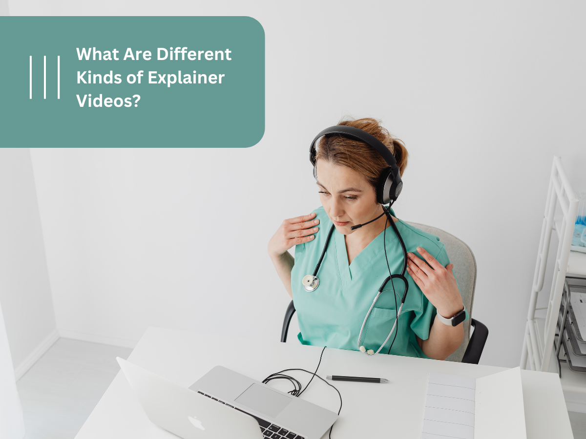 What Are Different Kinds of Explainer Videos? What Are Different Kinds of Explainer Videos?