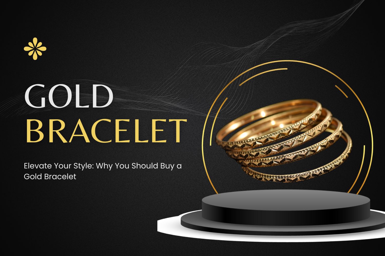 Elevate Your Style: Why You Should Buy a Gold Bracelet from Satva Gold Elevate Your Style: Why You Should Buy a Gold Bracelet from Satva Gold