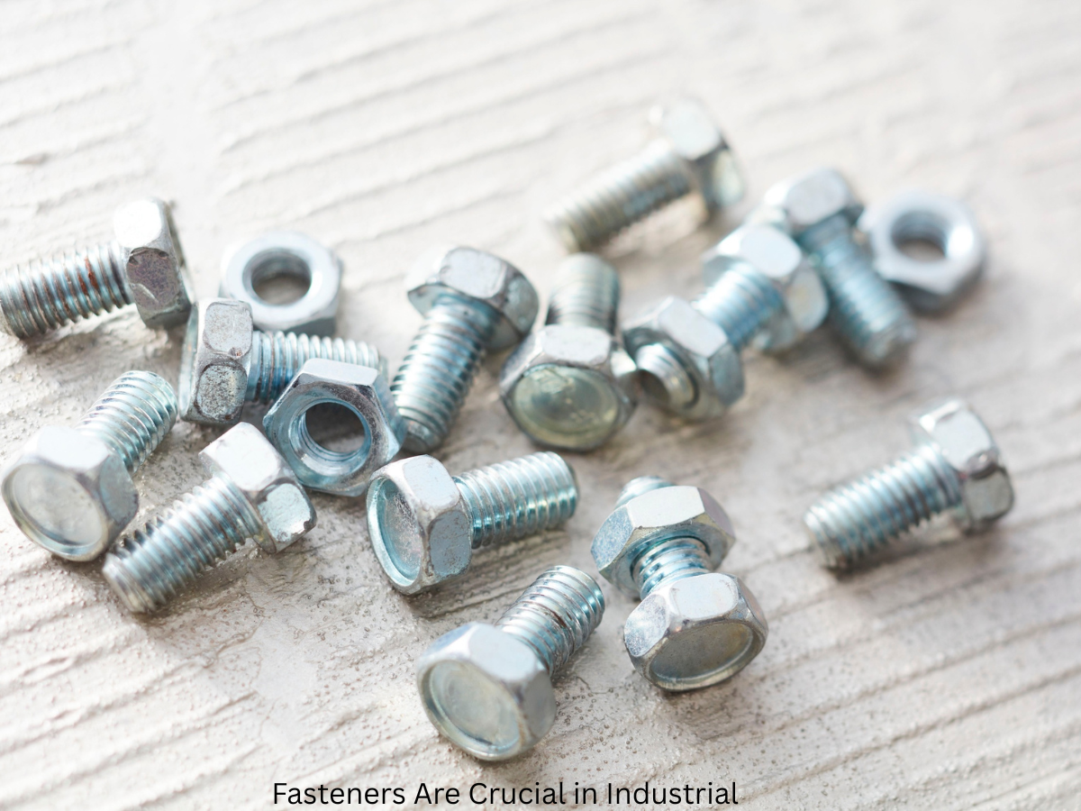 Why High-Quality Fasteners Are Crucial in Industrial Applications Why High-Quality Fasteners Are Crucial in Industrial Applications