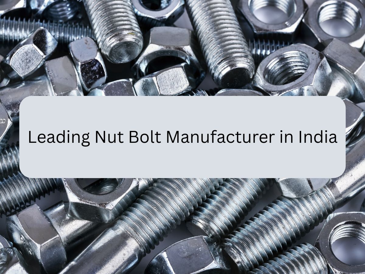 Leading Nut Bolt Manufacturer in India – Quality, Strength & Precision Engineering Leading Nut Bolt Manufacturer in India – Quality, Strength & Precision Engineering
